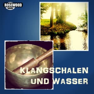 Klangschalen & Wasser - Yin And Yang