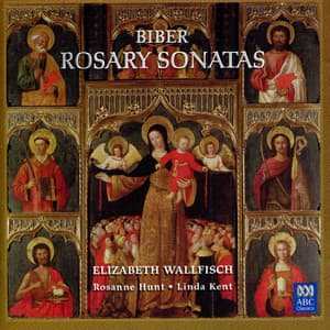 Biber: Rosary Sonatas - Heinrich Ignaz Franz von Biber