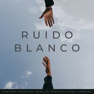Ruido Blanco: Sonidos Cósmicos Para La Productividad Laboral - Ruido blanco relajante :)