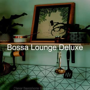 Music for Quarantine - Bossa Lounge Deluxe