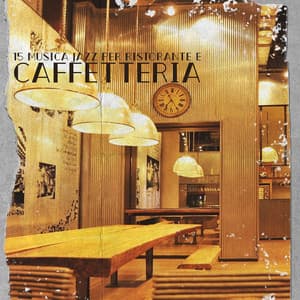 15 musica jazz per ristorante e caffetteria - Caffè italiano lounge