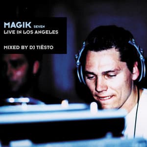 Magik Seven Mixed By DJ Tiësto - Tiësto