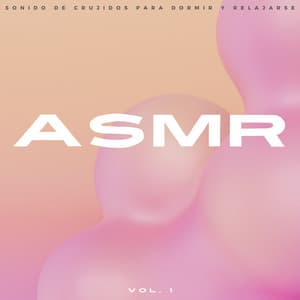 ASMR: Sonido De Crujidos Para Dormir Y Relajarse Vol. 1 - Tiempos de sueño