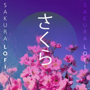 Sakura Lofi さくら – The Cherry Blossom - Oriental Chillout