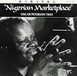 Nigerian Marketplace - Oscar Peterson Trio