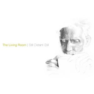Still Distant Still - The Living Room