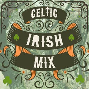 Celtic Irish Mix - Celtic Music