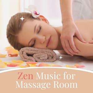 Zen Music for Massage Room: Asian Background for Inner Balance & Stress Relief - Zen Room Masters