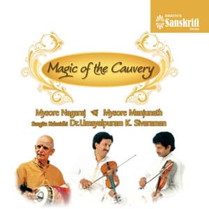 Magic of the Cauvery - Mysore Nagaraj