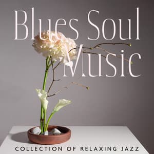 Blues Soul Music: Collection of Relaxing Jazz Background Music for Dinner Restaurant and Bar Club - Restaurant Music