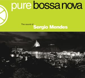 Pure Bossa Nova - Sérgio Mendes