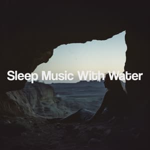 Sleep Music With Water - Study Alpha Waves