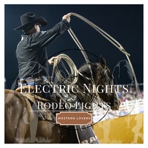 Electric Nights & Rodeo Lights - Western Lovers