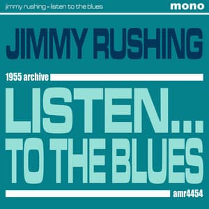 Listen... to the Blues - Jimmy Rushing