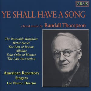 Randall Thompson: Ye Shall Have a Song - Randall Thompson