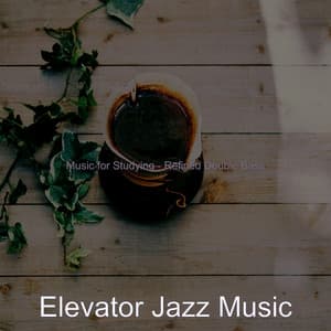 Music for Studying - Refined Double Bass - Elevator Jazz Music