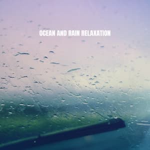 Ocean And Rain Relaxation - Ocean Waves For Sleep