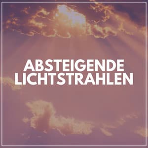 Absteigende Lichtstrahlen - Entspannende Medizin