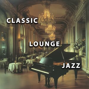 Classic Swing Jazz Songs - Classic Lounge Jazz