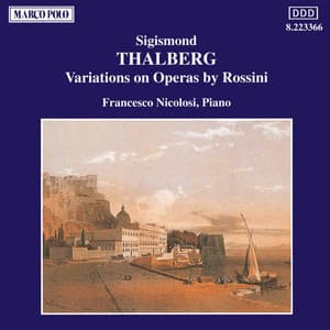 Thalberg: Variations On Operas by Rossini - Sigismond Thalberg