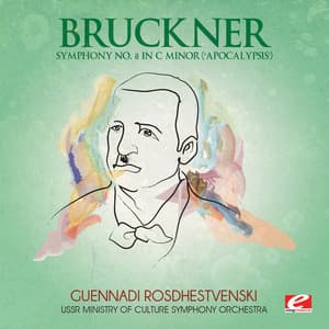 Bruckner: Symphony No. 8 in C Minor "Apocalypsis" - USSR Ministry Of Culture Symphony Orchestra