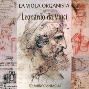 La Viola Organista de Leonardo da Vinci - Eduardo Paniagua