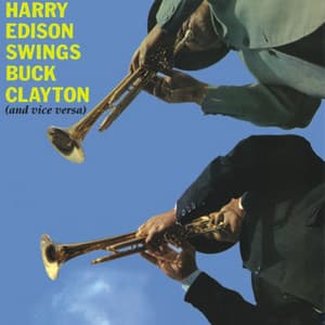 Harry Edison Swings Buck Clayton - Buck Clayton