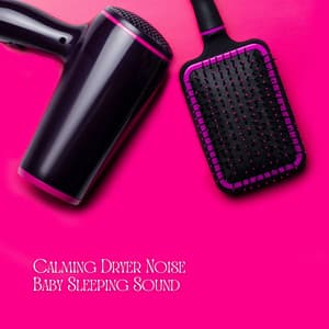 Calming Dryer Noise Baby Sleeping Sound - Lullaby Baby Trio