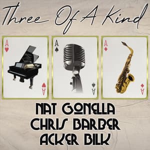 Three of a Kind: Nat Gonella, Chris Barber, Acker Bilk - Nat Gonella