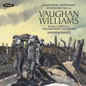 Vaughan Williams: Symphonies Nos. 3 'A Pastoral Symphony' & 4 - Ralph Vaughan Williams