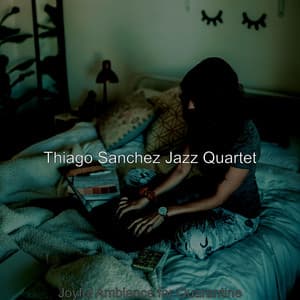 Joyful Ambiance for Quarantine - Thiago Sanchez Jazz Quartet