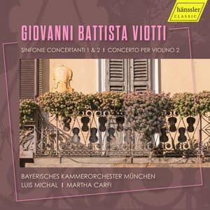 Giovanni Battista Viotti: Sinfonie Concertanti 1 & 2 / Concerto per Violino 2 - Giovanni Battista Viotti