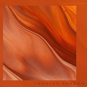 Tangled Shadow - Cold Avenue