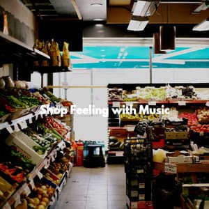 Shop Feeling with Music - Smooth Light Restaurant Music