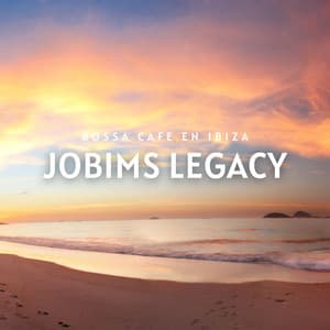 Jobims Legacy: Bossa Nova - Bossa Cafe en Ibiza