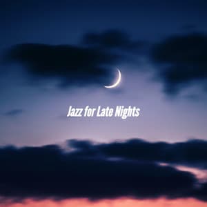 Jazz for Late Nights - Descansar Musica