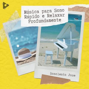 Música para Sono Rápido e Relaxar Profundamente - Sonolento Jose