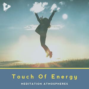 Touch Of Energy - Meditation Atmospheres