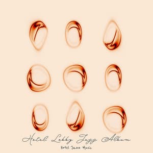 Hotel Lobby Jazz Album - Hotel Jazz Music