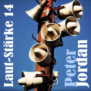 Laut-Stärke 14 - Peter Jordan