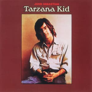 Tarzana Kid - John Sebastian