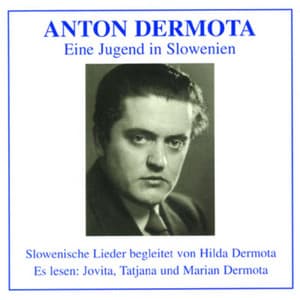Eine Jugend in Slowenien - Anton Dermota