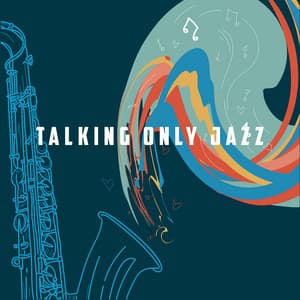 Talking Only Jazz - Smooth Jazz