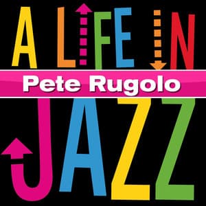 Pete Rugolo - A Life In Jazz - Pete Rugolo