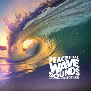Peaceful Wave Sounds - Ocean Waves For Sleep
