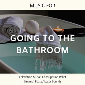 Music for Going to the Bathroom: Relaxation Music, Constipation Relief Binaural Beats, Water Sounds - Flute Shakuhachi