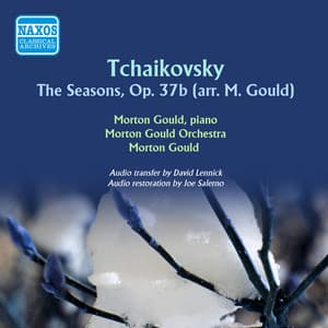 Tchaikovsky arr. Gould: The Months, Op. 37a - Morton Gould