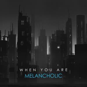 when you are melancholic: calm lofi music collection - Lofi Radianc