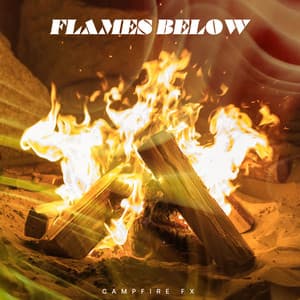 Flames Below - Campfire FX