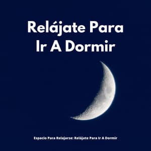 Espacio Para Relajarse: Relájate Para Ir A Dormir - Sueños Triplete